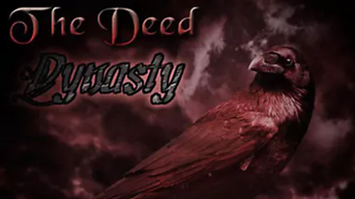 The Deed: Dynasty